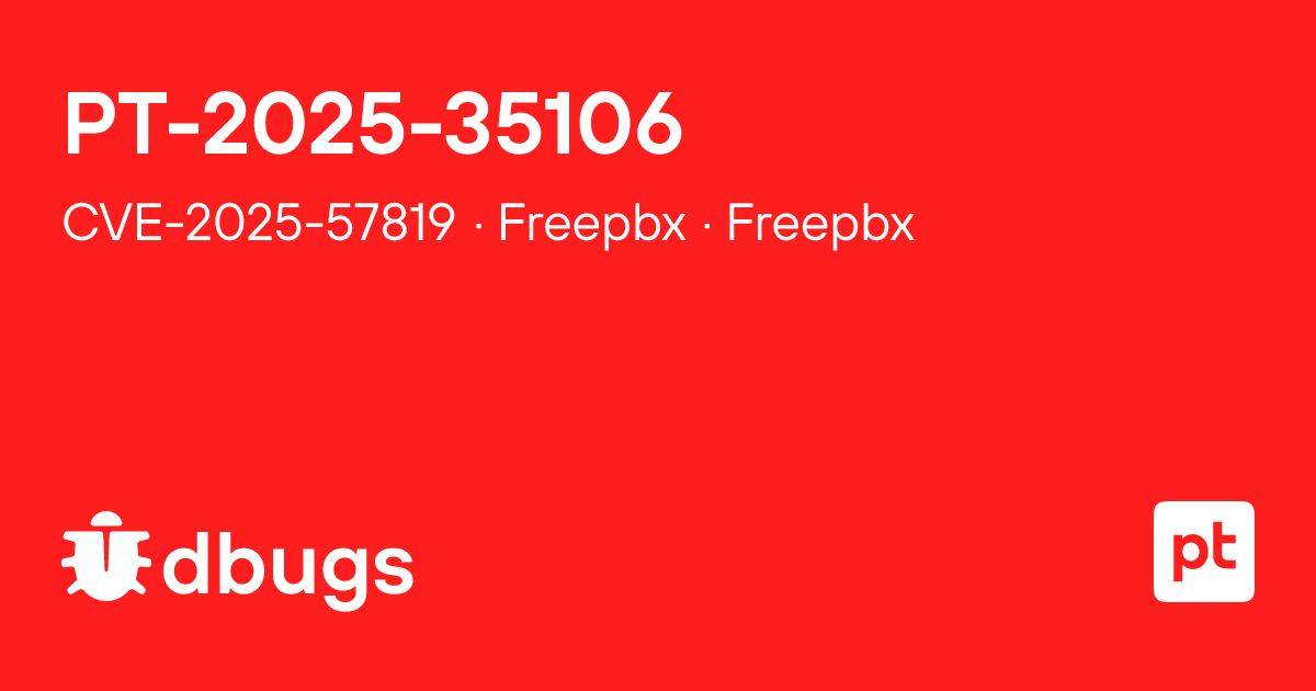 CVE-2025-57819 — Remote Code Execution in Freepbx Freepbx | dbugs