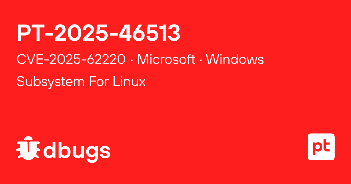 CVE-2025-62220 — Remote Code Execution in Microsoft Windows Subsystem ...