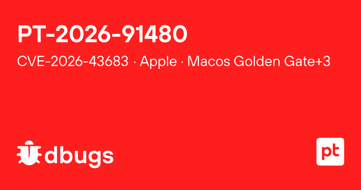 CVE-2026-43683 — Out of bounds Read in Apple Macos Golden Gate+3 | dbugs