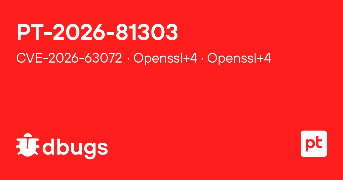 CVE-2026-63072 — DoS in Openssl+4 Openssl+4 | dbugs