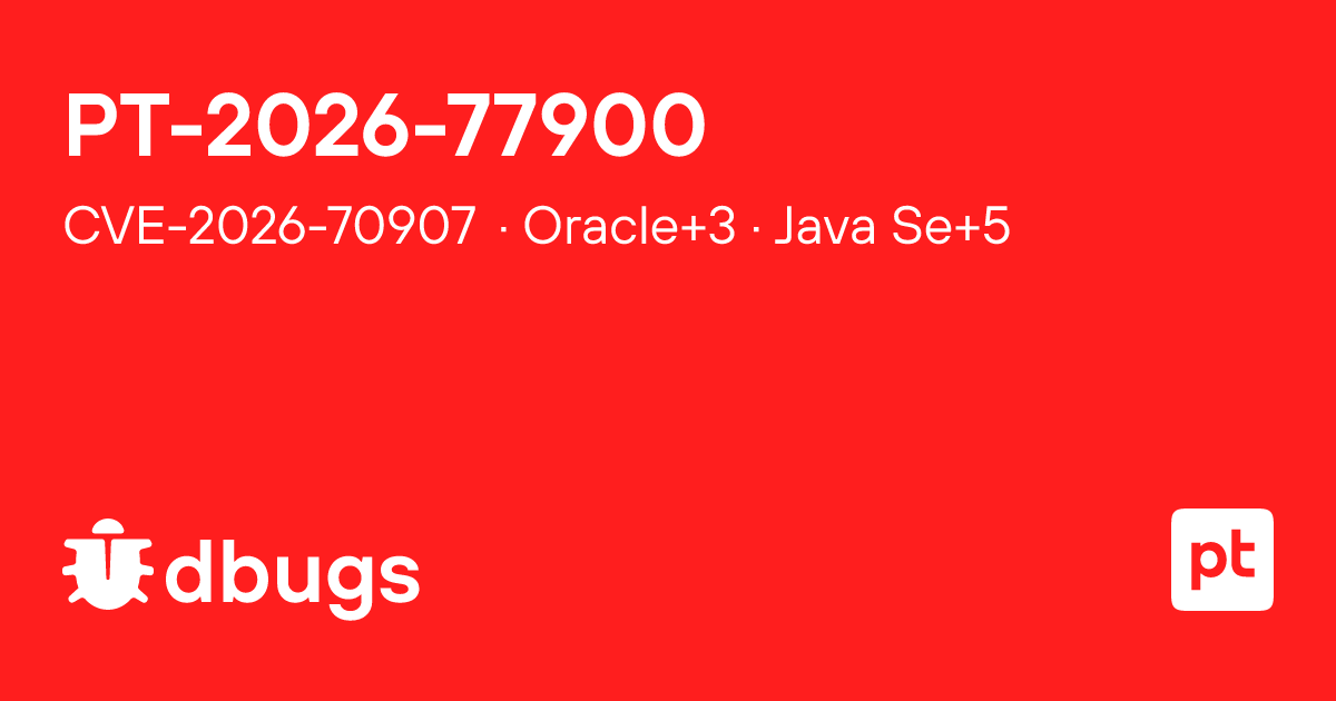 CVE-2026-70907 — DoS in Oracle+3 Java Se+5 | dbugs