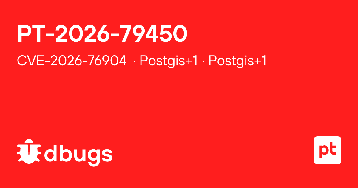 CVE-2026-76904 — SQL injection in Postgis+1 Postgis+1 | dbugs